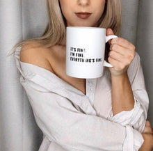 Everything’s fine mug